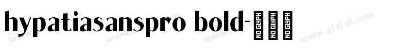 hypatiasanspro bold字体转换